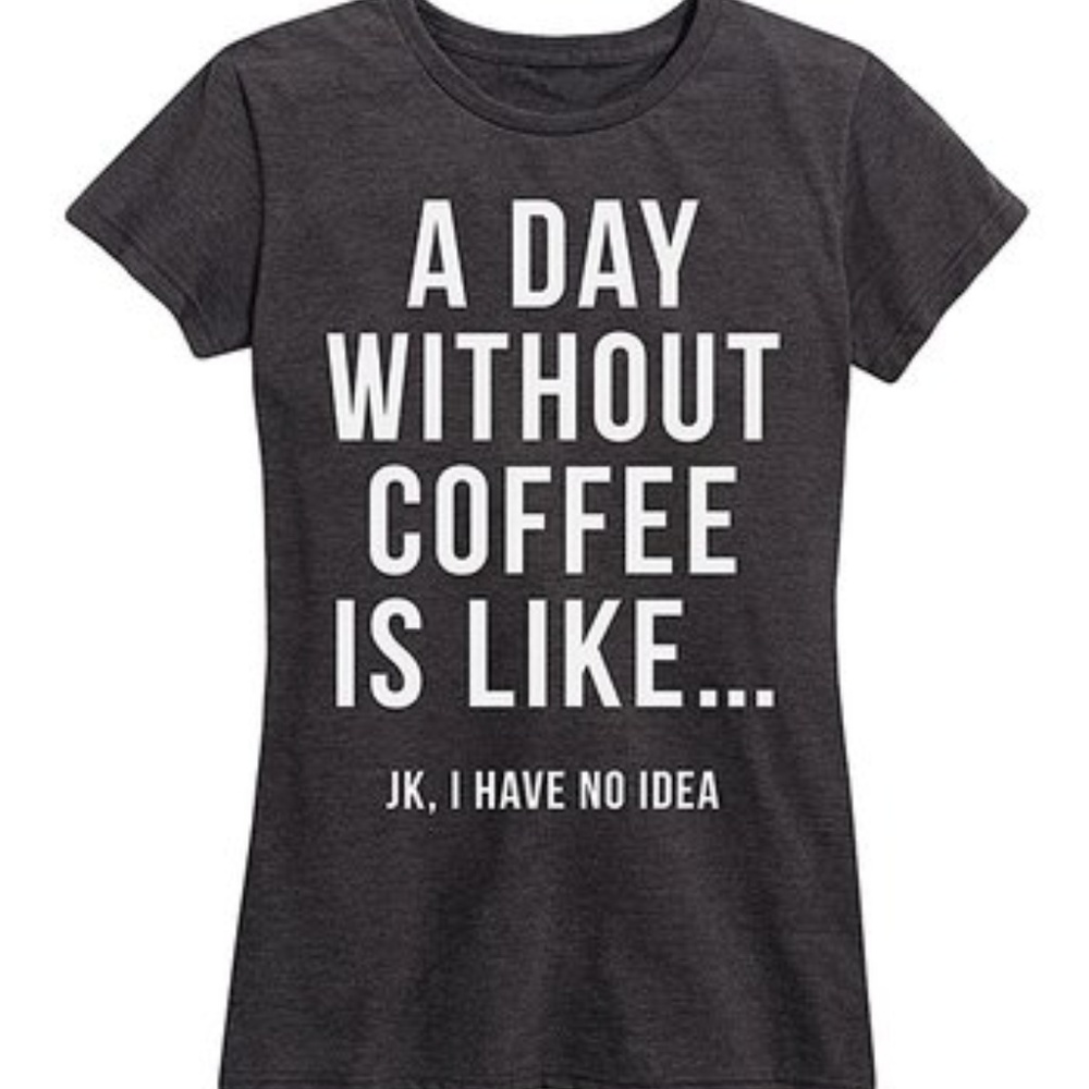 FINAL💵NEW💕Boutique A Day without Coffee Top, M